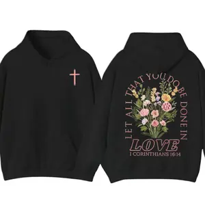 Trendy Christian Hoodie & Sweatshirt & T-shirt |   Let All That You Do Be Done In Love Bible Verse |   Jesus Loves You Shirt |   Women's Faith Apparel