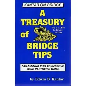 USED-A Treasury of Bridge Tips: 540 Bidding Tips to Improve Your Partner's Game (Kantar on Bridge Series) by Edwin B. Kantar (Paperback)