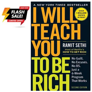 I Will Teach You to Be Rich: No Guilt. No Excuses. Just a 6-Week Program That Works (Second Edition) -- Ramit Sethi - Paperback