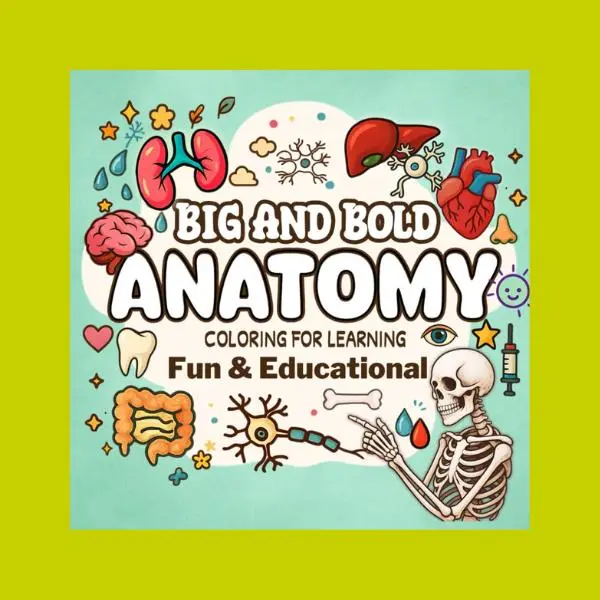 Big and Bold Anatomy Coloring Book: Interactive Activity Book for Kids 8-14, Educational Human Body Illustrations, Big & Bold Fun Collection, Paperback - July 18, 2025, Interactive Activity Books
