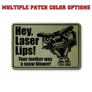 Johnny 5 Hey Laser Lips Funny Morale Patch 2x3 Hook & Loop Back for Jackets Backpacks Tactical Vests Hats and Gear Office Humor Gift