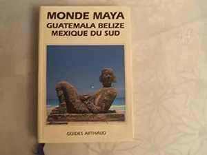 USED-Monde maya, Guatemala, Belize, Mexique du Sud by Jean Pierre Courau (Paperback)