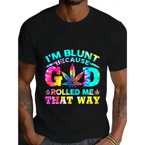 Men's T-Shirt "I'm Blunt Because God Rolled Me That Way" Tie Dye Cannabis Leaf Graphic Tee Funny 420 Casual Cotton Short Sleeve Top Retro Stoner Streetwear Style Shirt New Year Gift Valentine's Day Gift