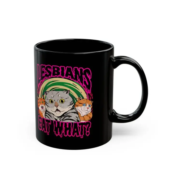 LGBT Lesbian Eat What Cat Mug, Busy Thinking Mug, Lesbian Mug, Pride Month Mug, For LGBT Funny Gift Mug Double Sided Mug 11 oz 15 oz