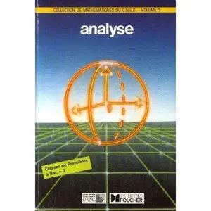 USED-Collection de mathematiques du cned, centre national d'enseignement a distance, volume 5, analyse by Suzanne Weber (Paperback)