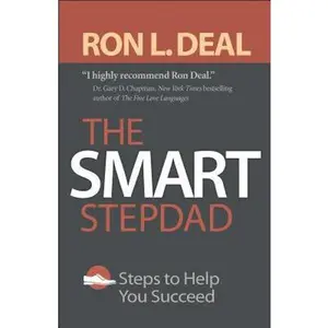 USED-The Smart Stepdad: Steps to Help You Succeed by Deal, Ron L. (Paperback)