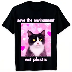 Save The Environment Eat Plastic Cat Cute Silly Kitty Meme T-Shirt 100% Cotton Printed Shirt