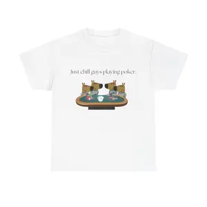 Chill Guy Poker T-shirt - Just Chill Guys Playing Poker - Funny Shirts, Parody Tees, Funny Meme, Viral Shirt, funny shirt Basic Classic chill guy