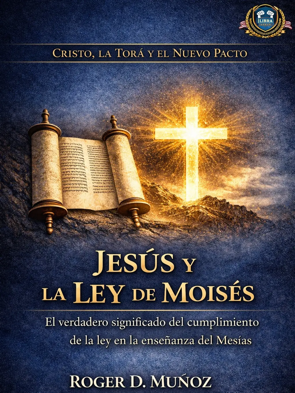 Jesús y la Ley de Moisés: El verdadero significado del cumplimiento de la ley en la enseñanza del Mesías