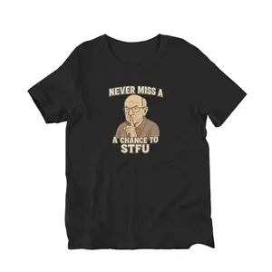 Funny Grandpa Quote T-Shirt – “Never Miss a Chance to STFU” Vintage Style