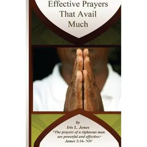USED-Effective Prayers that Avail Much by Iris L. Jones (Paperback)