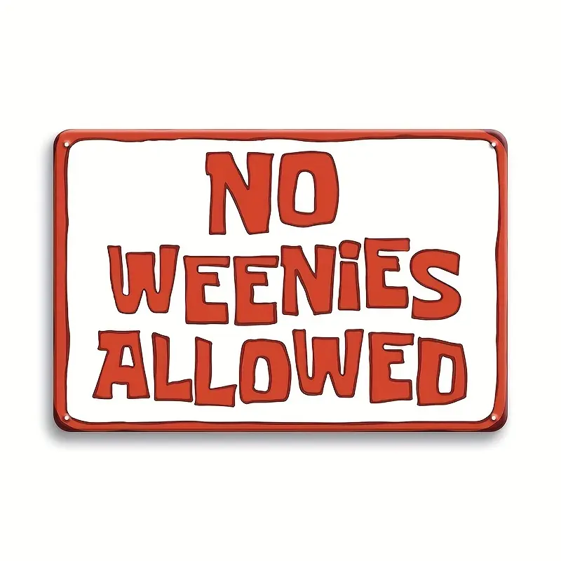1 pc, 8x12 Inches, Funny Posters Sign -No Weenies Allowed Metal Tin Sign, Retro Office Home Decor Door Signs for Backyard Porch Office Bedroom Living Room, Cute Spongebob Poster, Street Signs Wall Art Sign Wall Decor Signage, Wall Art Plaque