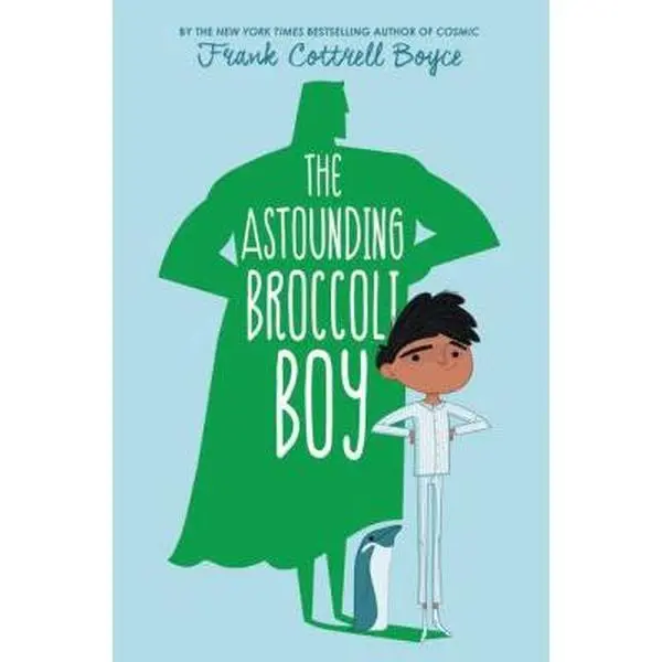 USED-The Astounding Broccoli Boy by Cottrell Boyce, Frank (Paperback)