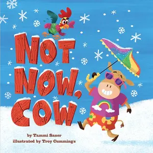 USED-Not Now, Cow by Sauer, Tammi (Hardcover)