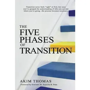 USED-The Five Phases of Transition by Thomas, Akim (Paperback)