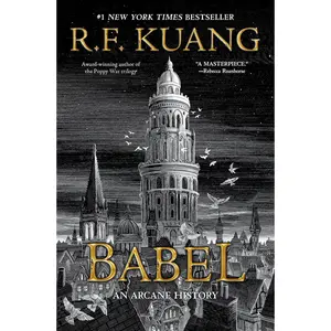 Babel: Or the Necessity of Violence: An Arcane History of the Oxford Translators' Revolution