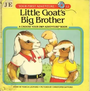 USED-Little Goat's Big Brother (Your First Adventure #12) A Choose Your Own Adventure Book by Marcia Leonard (Paperback)