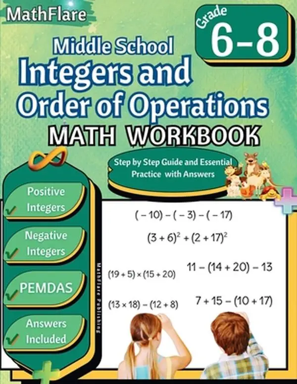 Integers and Order of Operations English Math Workbook for 6th-8th Grade: PEMDAS Practice, Middle School Paperback Book by Mathflare Publishing
