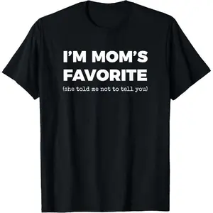 I'm Mom's Favorite Hoodie, Mom's Favorite Shirt, Family Gifts, Favorite Child Gift, Funny Mom Sweatshirt, Favorite Shirt, Favorite Son Gift