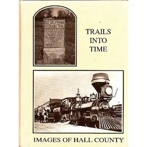 USED-Trails Into Time : Images of Hall County (Nebraska) by Gene Budde (Hardcover)