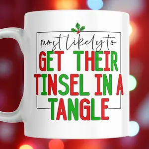 Most Likely To Get Their Tinsel In A Tangle Coffee Mug | Funny Christmas Mug | Cute Christmas Mug | Holiday Mug | Christmas Gift | Christmas
