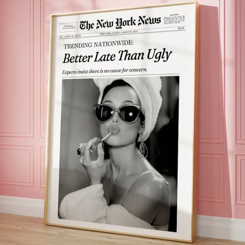 Trendy Newspaper Print, Better Late Than Ugly, New York News, Bathroom Decor, Girly Dorm Room Retro Aesthetic, Printable | Poster No Frame