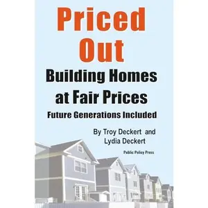 USED-Priced Out!: Building Homes at Fair Prices - Future Generations Included by Troy Deckert (Paperback)