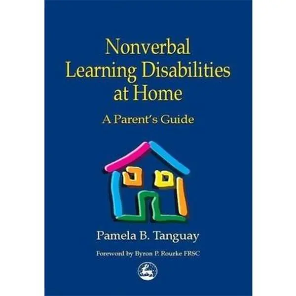 USED Book - Nonverbal Learning Disabilities at Home: A Parent's Guide by Tanguay, Pamela (Paperback) - english