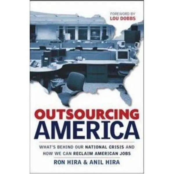 USED-Outsourcing America: What's Behind Our National Crisis And How We Can Reclaim American Jobs by Ron Hira (Hardcover)