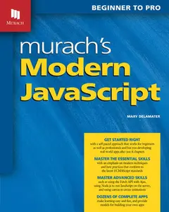 USED-Murach's Modern JavaScript: Beginner to Pro by Delamater, Mary (Paperback)