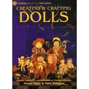 USED-Creating & Crafting Dolls: Patterns, Techniques, and Inspiration for Making Cloth Dolls (Craft Kale Idoscope) by Eloise Piper (Paperback)