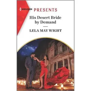 USED-His Desert Bride by Demand by Wight, Lela May (Mass Market Paperback)