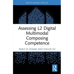Assessing L2 Digital Multimodal Composing Competence - Paperback