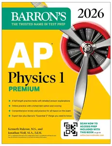 AP Physics 1 Premium, 2026: Prep Book with 4 Practice Tests + Comprehensive Review + on the internet Practice -- Barron's Educational Series - Paperback