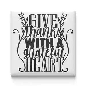 GIVE THANKS WITH A GRATEFUL HEART MAGNET