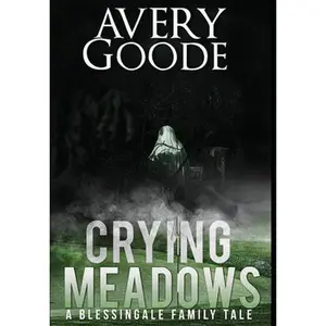 USED-Crying Meadows by Goode, Avery (Hardcover)