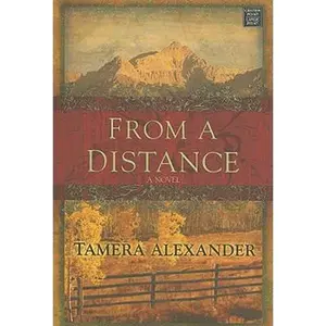 USED-From a Distance (Timber Ridge Reflections, Book 1) by Tamera Alexander (Unknown)