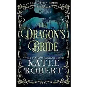 The Dragon's Bride: Special Edition -- Katee Robert - Paperback