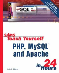 USED-Sams Teach Yourself PHP, MySQL and Apache in 24 Hours by Julie C. Meloni (Paperback)