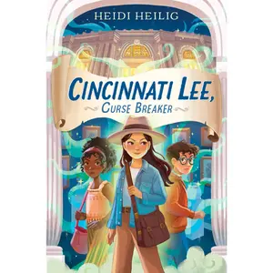 Cincinnati Lee, Curse Breaker by Heidi Heilig [Hardback Book]
