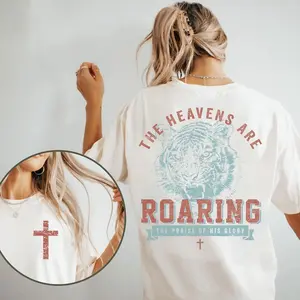 Faith-Based Christian  Shirt: Heavens Are Roaring Bible Verse Tee, S664