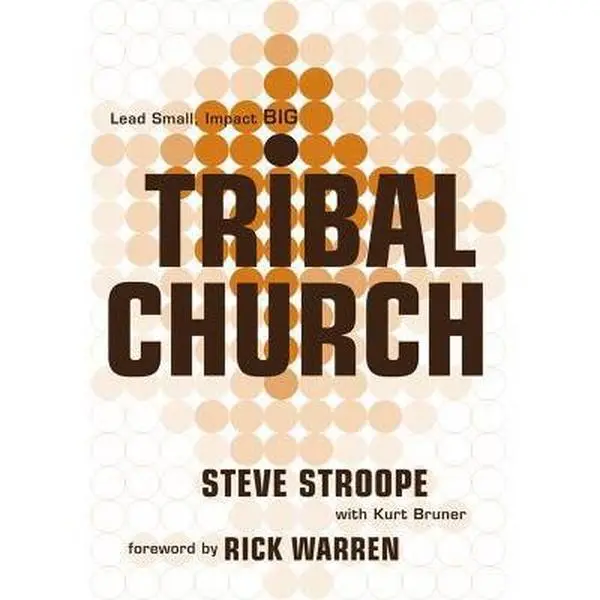 USED Book - Tribal Church: Lead Small. Impact Big. by Stroope, Steve (Paperback) - english
