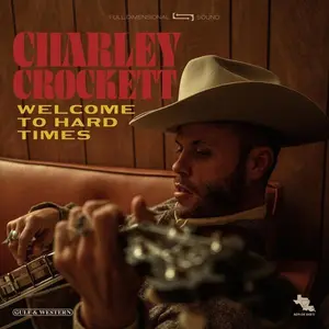 Welcome To Hard Times - Charley Crockett - Record Album, Vinyl LP