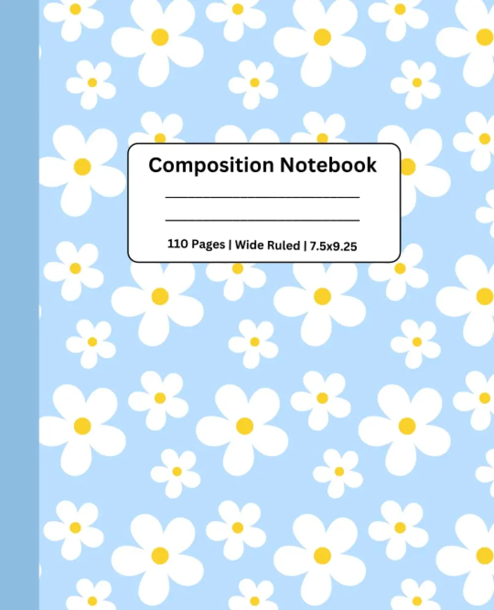 Composition Notebook: Wide Ruled | Flower Composition Notebook for Girls Kids Teens Students | Blue Cover | 110 Pages.