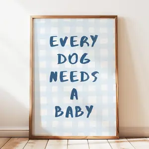 Every Dog Needs A Baby Print, Baby Announcement, Blue Watercolor Gingham Nursery Decor, Dog Wall Art, Baby Reveal Poster