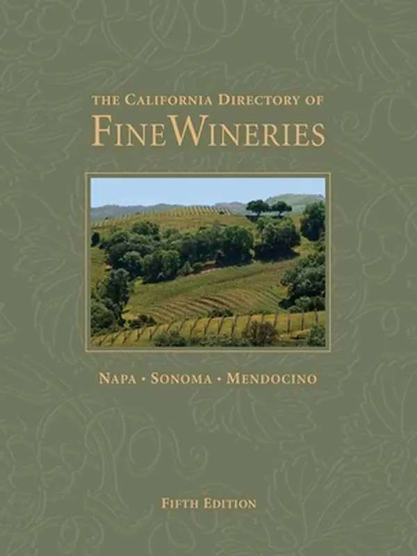 USED-The California Directory of Fine Wineries: Napa, Sonoma, Mendocino by K. Reka Badger (Hardcover)