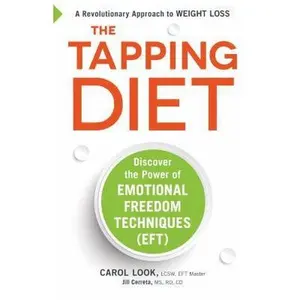 USED-The Tapping Diet: Discover the Power of Emotional Freedom Techniques by Look, Carol (Hardcover)