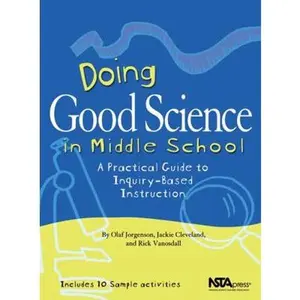 USED-Doing Good Science In Middle School: A Practical Guide To Inquiry-Based Instruction by Olaf Jorgenson (Paperback)