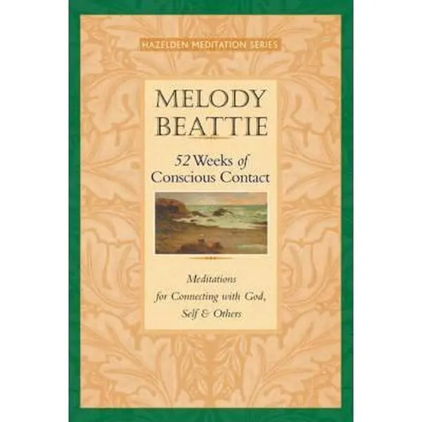 USED Book - 52 Weeks of Conscious Contact: Meditations for Connecting with God, Self, and Others by Beattie, Melody (Paperback) - english