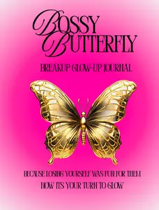Bossy Butterfly Breakup Glow-up Journal by Arlisa Hardy - Guided Self-healing with Affirmations & Reflection Prompts for Girls Healing and Rebuilding